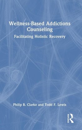 Wellness-Based Addictions Counseling