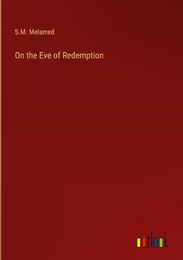 On the Eve of Redemption