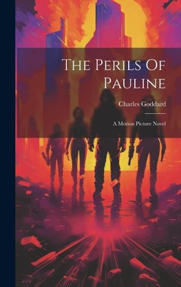 The Perils Of Pauline