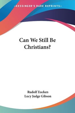 Can We Still Be Christians?