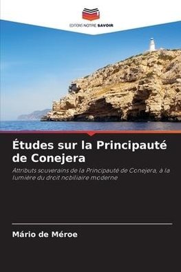 Études sur la Principauté de Conejera