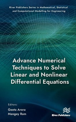 Advance Numerical Techniques to Solve Linear and Nonlinear Differential Equations