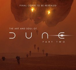 Art and Soul of Dune: Part Two