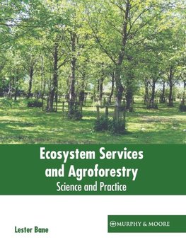 Ecosystem Services and Agroforestry