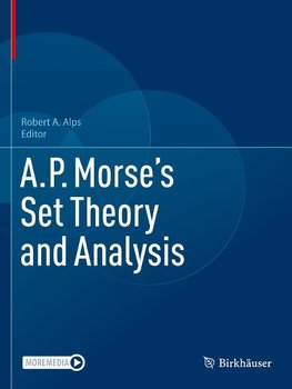A.P. Morse's Set Theory and Analysis