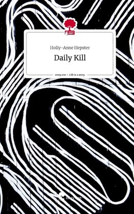 Daily Kill. Life is a Story - story.one