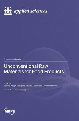 Unconventional Raw Materials for Food Products