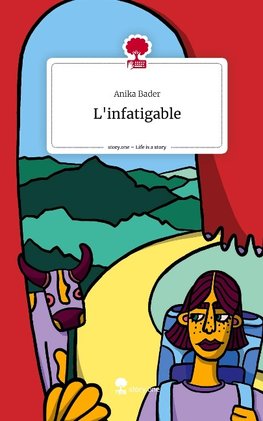L'infatigable. Life is a Story - story.one