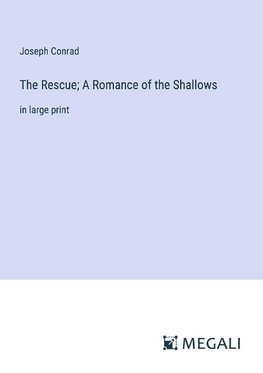 The Rescue; A Romance of the Shallows