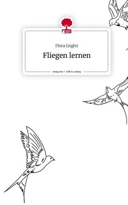 Fliegen lernen. Life is a Story - story.one