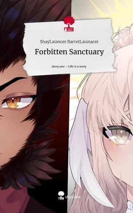 Forbitten Sanctuary. Life is a Story - story.one