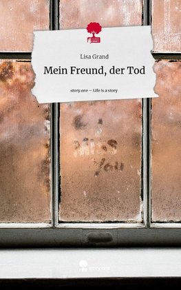 Mein Freund, der Tod. Life is a Story - story.one
