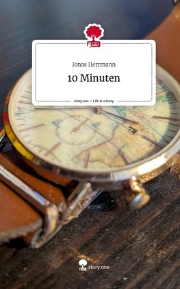 10 Minuten. Life is a Story - story.one