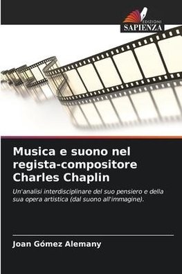 Musica e suono nel regista-compositore Charles Chaplin