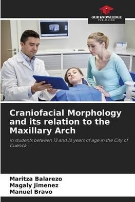 Craniofacial Morphology and its relation to the Maxillary Arch