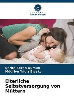 Elterliche Selbstversorgung von Müttern