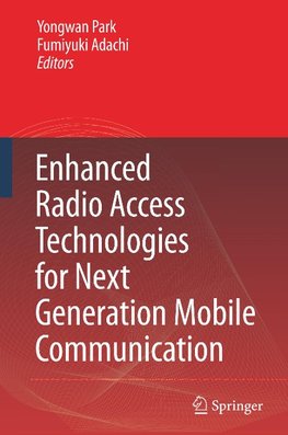 Enhanced Radio Access Technologies for Next Generation Mobile Communication