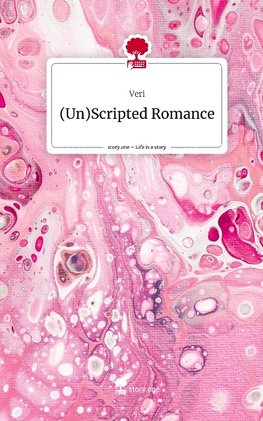 (Un)Scripted Romance. Life is a Story - story.one
