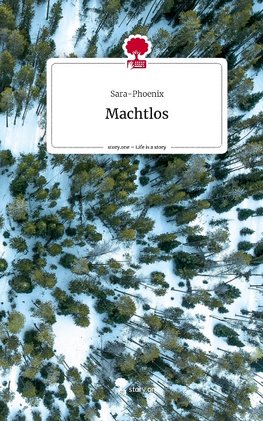 Machtlos. Life is a Story - story.one