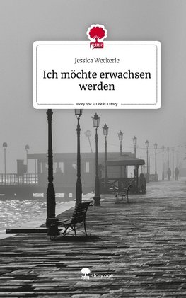 Ich möchte erwachsen werden. Life is a Story - story.one