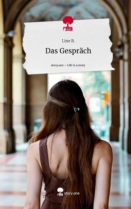 Das Gespräch. Life is a Story - story.one