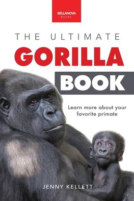Gorillas The Ultimate Gorilla Book for Kid