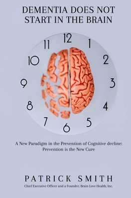Dementia Does Not Start In the Brain