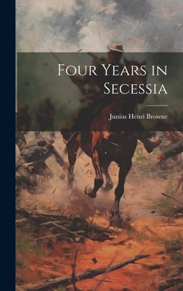 Four Years in Secessia