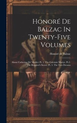 Honoré De Balzac In Twenty-five Volumes