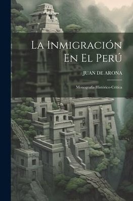 La Inmigración En El Perú