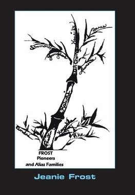Frost Pioneers and Alias' Families