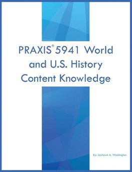 PRAXIS 5941 World and U.S. History