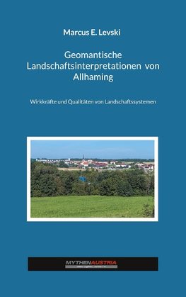 Geomantische Landschaftsinterpretationen von Allhaming