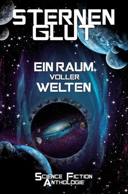 Sternenglut - Ein Raum voller Welten