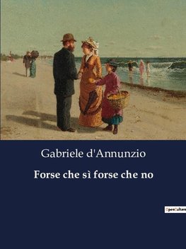 Forse che sì forse che no