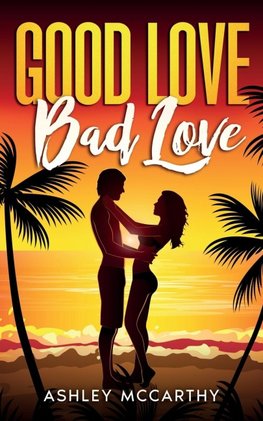 Good Love Bad Love