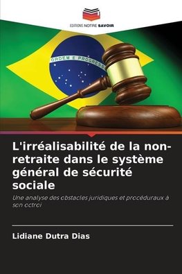 L'irréalisabilité de la non-retraite dans le système général de sécurité sociale