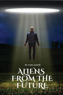 Aliens from the future