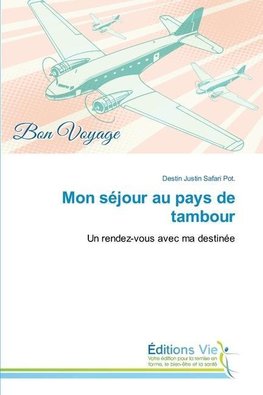 Mon séjour au pays de tambour