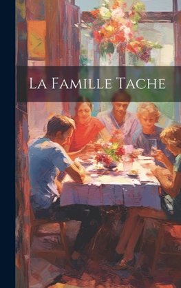 La Famille Tache