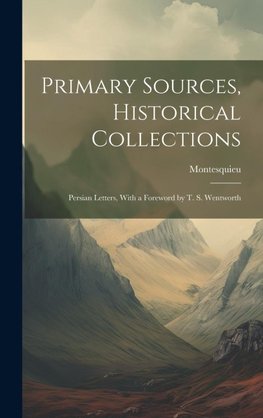 Primary Sources, Historical Collections