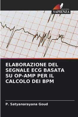 ELABORAZIONE DEL SEGNALE ECG BASATA SU OP-AMP PER IL CALCOLO DEI BPM
