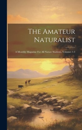 The Amateur Naturalist
