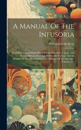 A Manual Of The Infusoria
