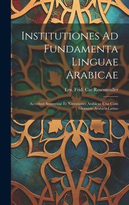 Institutiones Ad Fundamenta Linguae Arabicae