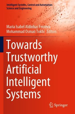 Towards Trustworthy Artificial Intelligent Systems