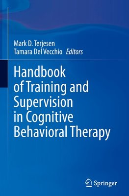 Handbook of Training and Supervision in Cognitive Behavioral Therapy