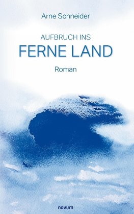 Aufbruch ins Ferne Land