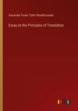 Essay on the Principles of Translation