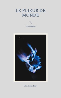 Le plieur de monde